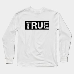 True T-shirt Long Sleeve T-Shirt